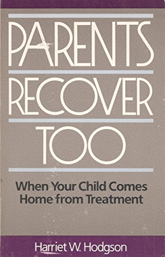 9780894865022: Parents recover too: When your child comes home from treatment