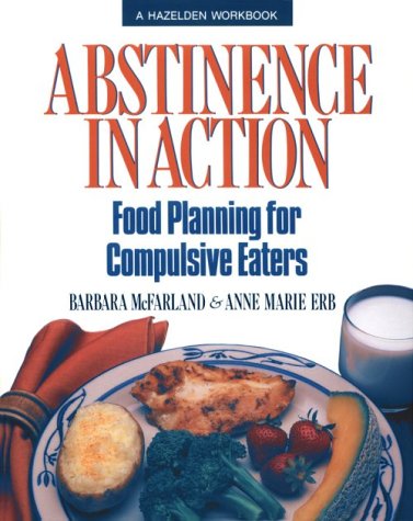 9780894865381: Abstinence in Action: Food Planning for Compulsive Eaters