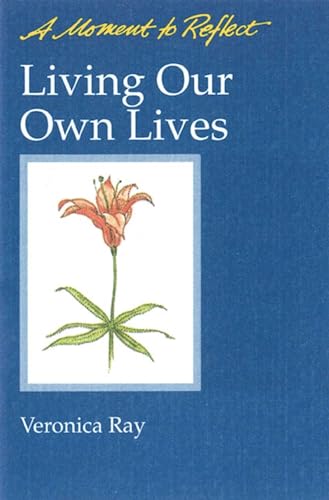 9780894865718: Living Our Own Lives Moments to Reflect: A Moment to Reflect