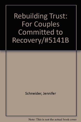 Beispielbild fr Rebuilding Trust : For Couples Committed to Recovery zum Verkauf von Better World Books