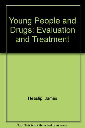 Stock image for Young People and Drugs: Evaluation and Treatment for sale by Top Notch Books