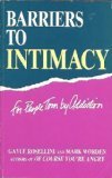 Stock image for Barriers to Intimacy: For People Torn by Addiction for sale by Half Price Books Inc.