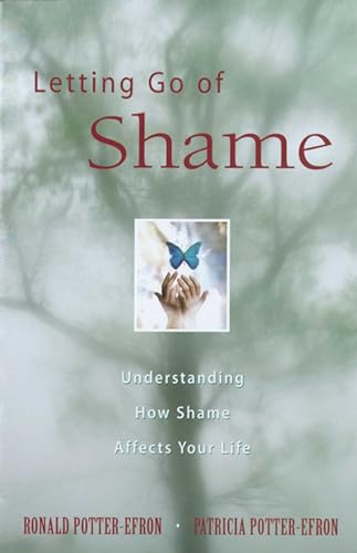 Beispielbild fr Letting Go of Shame: Understanding How Shame Affects Your Life zum Verkauf von Wonder Book