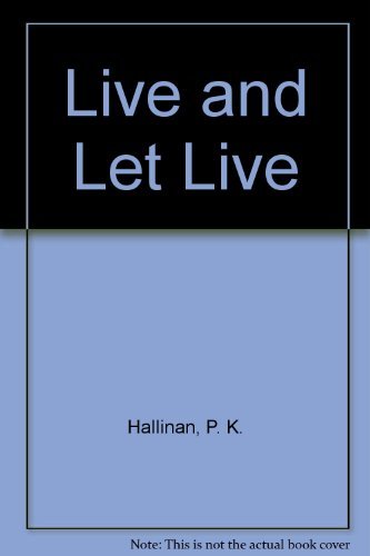 Live and Let Live (9780894866500) by Hallinan, P. K.