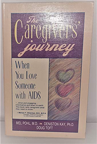Beispielbild fr The caregivers' journey: When you love someone with AIDS zum Verkauf von Half Price Books Inc.