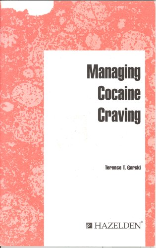 Managing Cocaine Craving (9780894866746) by Gorski, Terence T.