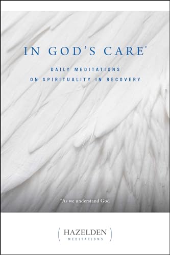 9780894867255: In God's Care: Daily Meditations on Spirituality in Recovery : As We Understand God (Hazelden Meditations)
