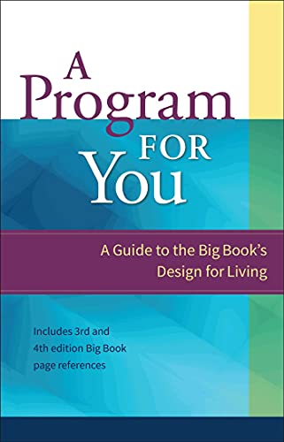 Beispielbild fr A Program for You : A Guide to the Big Book's Design for Living zum Verkauf von Better World Books