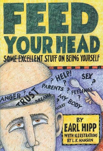 Stock image for Feed Your Head: Some Excellent Stuff on Being Yourself for sale by ThriftBooks-Dallas