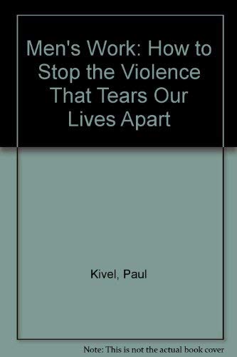 Beispielbild fr Men's Work: How to Stop the Violence That Tears Our Lives Apart zum Verkauf von Wonder Book