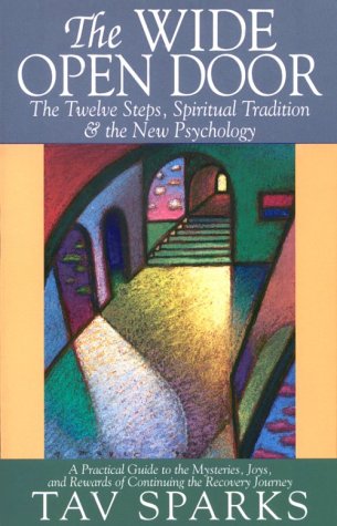 Stock image for The Wide Open Door: The Twelve Steps, Spiritual Tradition, and the New Psychology for sale by Front Cover Books