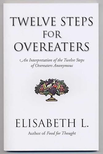 9780894869051: Twelve Steps For Overeaters: An Interpretation of the Twelve Steps of Overeaters Anonymous