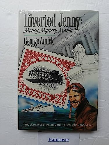 Beispielbild fr The Inverted Jenny: Money, Mystery, Mania zum Verkauf von BooksRun