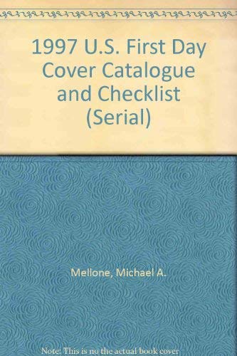 Stock image for 1997 U.S. First Day Cover Catalogue and Checklist (Serial) for sale by SecondSale