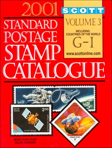 Imagen de archivo de Scott 2001 Standard Postage Stamp Catalogue, Vol. 3: Countries of the World- G-I a la venta por HPB-Red