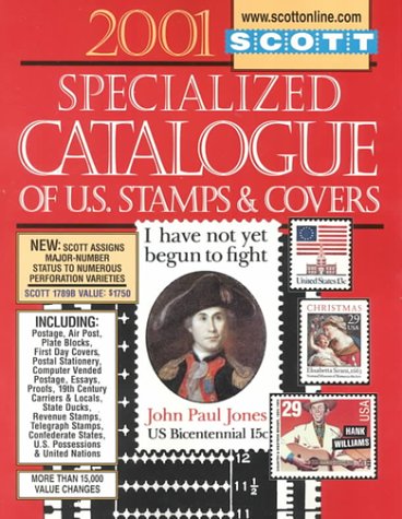 9780894872662: Scott 2001 Specialized Catalogue of United States Stamps & Covers: Confederate States, Canal Zone, Danish West Indies, Guam, Hawaii, United Nations, ... CATALOGUE OF UNITED STATES STAMPS)