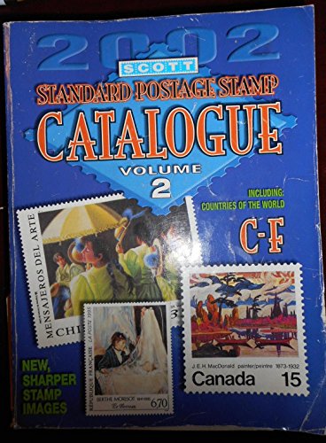 9780894872723: Scott 2002 Standard Postage Stamp Catalogue: Countries of the World C-F (Scott Standard Postage Stamp Catalogue. Vol 2: Countries C-F)