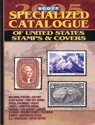 Stock image for Scott Specialized Catalogue of United States Stamps & Covers 2005 for sale by HPB-Emerald