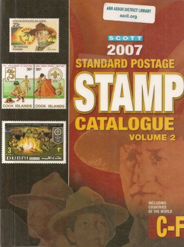 Stock image for Scott 2007 Standard Postage Stamp Catalogue, Vol. 2: Countries of the World- C-F Kloetzel, James E. for sale by Ericks Books