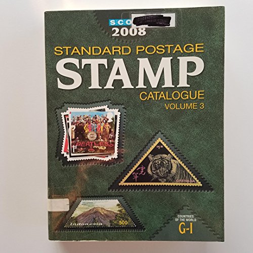 Stock image for Scott 2008 Standard Postage Stamp Catalogue: Countries of the World: G-I (Scott Standard Postage Stamp Catalogue Vol 3 Countries G-I) for sale by Zoom Books Company