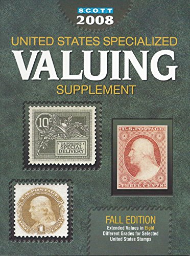 Beispielbild fr Scott 2008 United States Specialized Valuing Supplement (SCOTT SPECIALIZED CATALOGUE OF UNITED STATES STAMPS VALUING SUPPLEMENT) zum Verkauf von HPB-Red