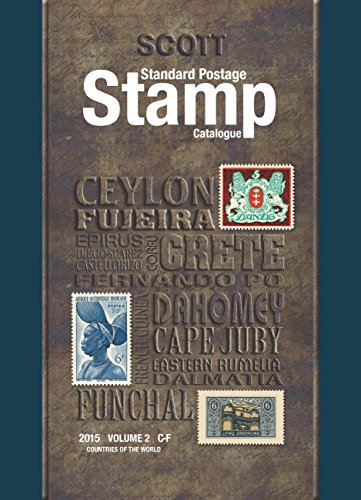 Stock image for Scott Standard Postage Stamp Catalogue 2015: Countries of the World C-F (Scott Standard Postage Stamp Catalogue Vol 2 Countries C-F) for sale by HPB-Red