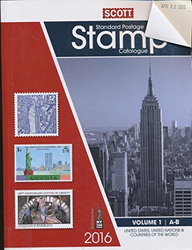 Beispielbild fr Scott Standard Postage Stamp Catalogue 2016: United States and Affiliated Territories United Nations: Countries of the World A-B (Scott Standard Postage Stamp Catalogue Vol 1 Us and Countries A-B) zum Verkauf von BooksRun