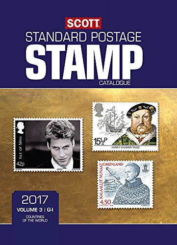Stock image for Scott 2017 Standard Postage Stamp Catalogue, Volume 3: G-I: Countries of the World G-I (Scott 2017) (Scott Standard Postage Stamp Catalogue: Vol. 3: Countries of) for sale by Omaha Library Friends