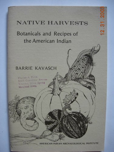 9780894880032: Native harvests: Botanicals and recipes of the American Indian [Paperback] by...