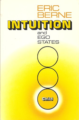 9780894890017: Title: Intuition and ego states The origins of transactio