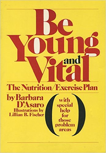 Imagen de archivo de Be Young and Vital: The Nutrition/Exercise Plan a la venta por Red Feather Books