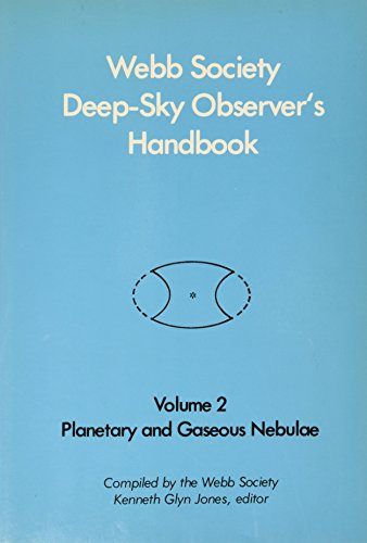 Stock image for Webb Society Deep-Sky Observer's Handbook, Vol. 2: Planetary and Gaseous Nebulae for sale by Wonder Book