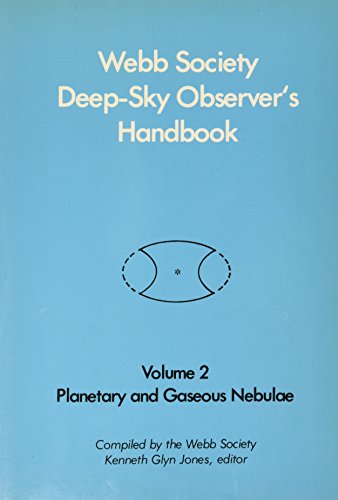 9780894900280: Webb Society Deep-Sky Observer's Handbook, Vol. 2: Planetary and Gaseous Nebulae