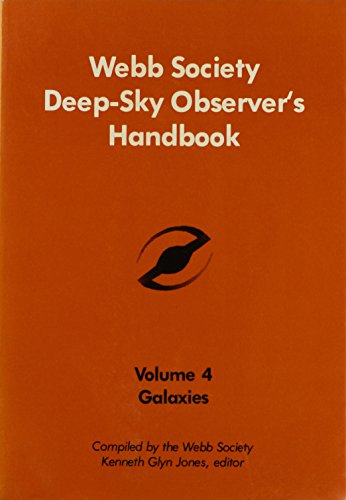Beispielbild fr Webb Society Deep-Sky Observer's Handbook Vol. 4 : Galaxies zum Verkauf von Better World Books