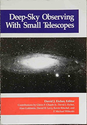 Stock image for Deep-Sky Observing With Small Telescopes: A Guide and Reference for sale by Front Cover Books