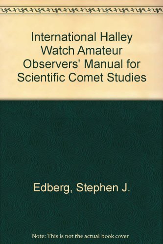 9780894901027: International Halley Watch Amateur Observers' Manual for Scientific Comet Studies