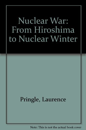 Stock image for Nuclear War: From Hiroshima to Nuclear Winter for sale by ThriftBooks-Atlanta