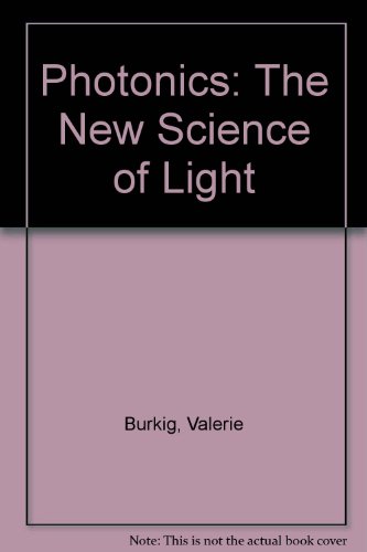 9780894901072: Photonics: The New Science of Light