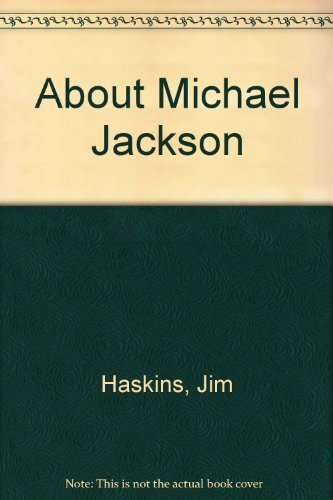 About Michael Jackson (9780894901126) by Haskins, James