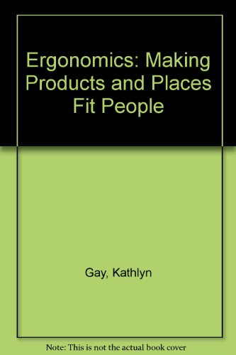 9780894901188: Ergonomics: Making Products and Places Fit People