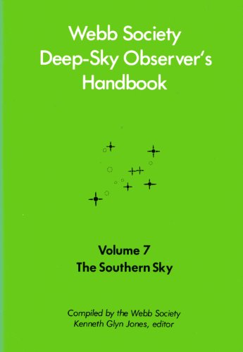 Stock image for Webb Society Deep-Sky Observer's Handbook: The Southern Sky for sale by ThriftBooks-Reno