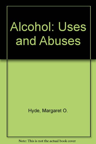 Beispielbild fr Alcohol : Uses and Abuses zum Verkauf von Better World Books