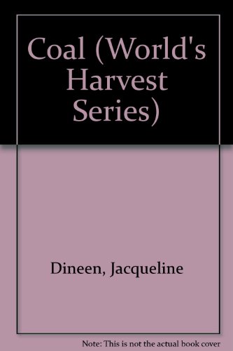 Coal (World's Harvest Series) (9780894902123) by Dineen, Jacqueline