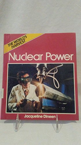 9780894902208: Nuclear Power (World's Harvest Series)