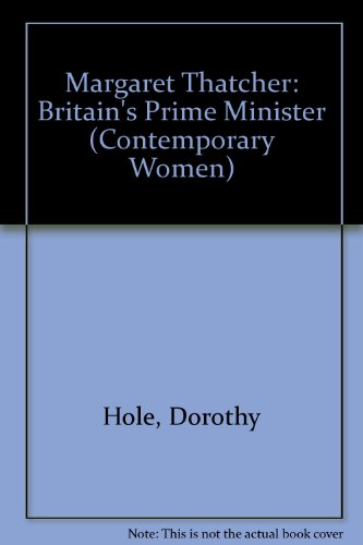 Beispielbild fr Margaret Thatcher, Britain's Prime Minister: Britain's Prime Minister zum Verkauf von ThriftBooks-Atlanta