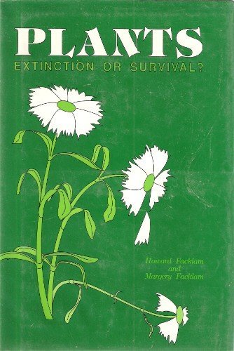 Imagen de archivo de Plants: Extinction or Survival? a la venta por Dailey Ranch Books