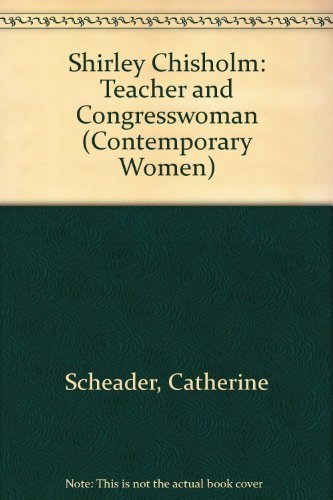 Stock image for Shirley Chisholm: Teacher and Congresswoman (Contemporary Women Series) for sale by Half Price Books Inc.