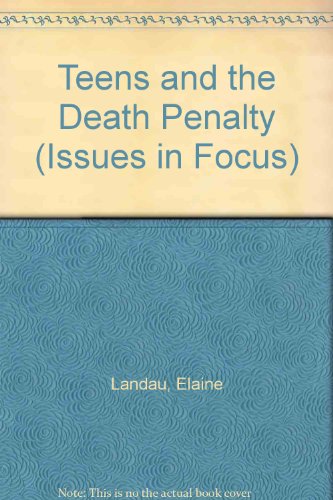 Beispielbild fr Teens and the Death Penalty (Issues in Focus) zum Verkauf von Wonder Book