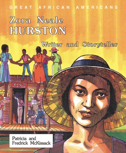 Zora Neale Hurston: Writer and Storyteller (Great African Americans Series) (9780894903168) by Patricia C. McKissack; Fredrick L. McKissack