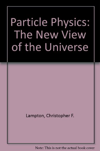 Beispielbild fr Particle Physics : The New View of the Universe zum Verkauf von Better World Books: West
